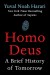 Homo Deus: A Brief History of Tomorrow - Yuval Noah Harari