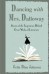 Dancing with Mrs. Dalloway: Stories of the Inspiration Behind Great Works of Literature - Celia Blue Johnson