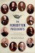 The Forgotten Presidents: Their Untold Constitutional Legacy - Michael J. Gerhardt