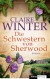 Die Schwestern von Sherwood - Claire Winter