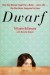 Dwarf: A Memoir of How One Woman Fought for a Body-and a Life-She Was Never Supposed to Have - Tiffanie DiDonato, Rennie Dyball