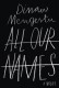 All Our Names by Mengestu, Dinaw (2014) Hardcover - Dinaw Mengestu