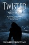 Twisted, Book Two: Nightfall - Kennedy Obohwemu