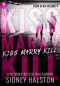 Kiss Marry Kill: Iron-Clad Security - Sidney Halston