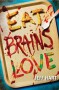 Eat, Brains, Love - Jeff Hart