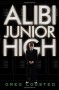 Alibi Junior High - Greg Logsted