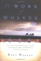 The Work of Wolves - Kent Meyers