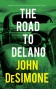 The Road to Delano - John DeSimone