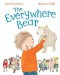 The Everywhere Bear - Julia Donaldson, Rebecca Cobb