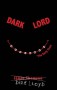 Dark Lord: The Early Years - Jamie Thomson