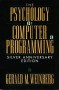 The Psychology of Computer Programming - Gerald M. Weinberg