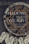 Shadows in the Twilight: Conversations with a Shaman - Lujan Matus, W.L. Ham