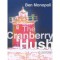 The Cranberry Hush - Ben Monopoli