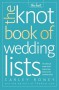 The Knot Book of Wedding Lists - Carley Roney, The Knot