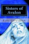 Sisters of Avalon: The Awakening - Kate Carridean