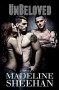 Unbeloved (Undeniable, #4) - Madeline Sheehan