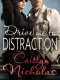 Drive Me to Distraction - Caitlyn Nicholas