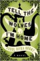 Tell the Wolves I'm Home - 