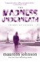 The Madness Underneath  - Maureen Johnson