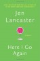 Here I Go Again - Jen Lancaster