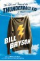 The Life and Times of the Thunderbolt Kid - Bill Bryson