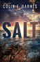 Salt (The Last Flotilla Book 1) - Colin F. Barnes