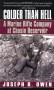 Colder Than Hell: A Marine Rifle Company at Chosin Reservoir - Joseph R. Owen