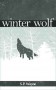 Winter Wolf : A Werewolf Romance On Snow - S.P. Wayne