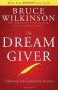 The Dream Giver: Following Your God-Given Destiny - Bruce Wilkinson, David Kopp, Heather Harpham Kopp, Heather Kopp