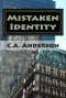Mistaken Identity - C.A. Anderson