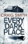 Every Dark Place - Craig   Smith