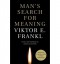 Man's Search for Meaning - Viktor E. Frankl, Harold S. Kushner