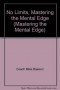 No Limits, Mastering the Mental Edge: The Class They Don't Teach You in School - Mike Basevic