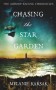 Chasing the Star Garden - Melanie Karsak