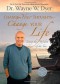 Change Your Thoughts - Change Your Life: Living the Wisdom of the Tao - Wayne W. Dyer