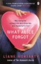 What Alice Forgot - Liane Moriarty