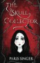 The Skull Collector - Paris Singer