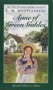 Anne of Green Gables  - L.M. Montgomery