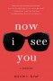 Now I See You - Nicole C. Kear