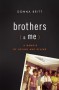 Brothers (and Me): A Memoir of Loving and Giving - Donna Britt