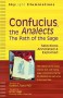 Confucius, the Analects: The Path of the Sage--Selections Annotated & Explained (Skylight Illuminations) - Confucius, Rodney L. Taylor, James Legge