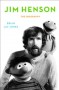 Jim Henson: The Biography - Brian Jay Jones