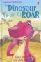 The Dinosaur Who Lost His Roar (Usborne First Reading: Level 3) - Russell Punter