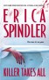 Killer Takes All - Erica Spindler