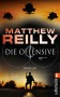 Die Offensive (Scarecrow, #2) - Matthew Reilly