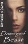 Damaged and the Beast - Bijou Hunter