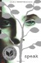 Speak - Laurie Halse Anderson