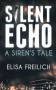 Silent Echo: A Siren's Tale - Elisa Freilich