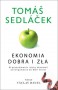 Ekonomia dobra i zła - Tomáš Sedláček