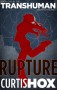 Rupture (The Transhuman Warrior Series, Book 1) [Kindle Edition] - Curtis Hox